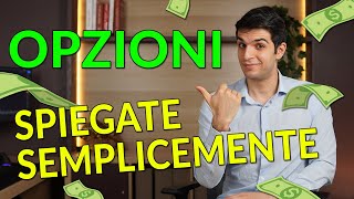 Le Opzioni spiegate ad un PRINCIPIANTE Come funzionano [upl. by Aneekan380]