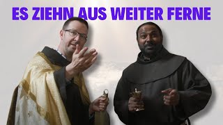 Es ziehn aus weiter Ferne  Pater Oliver und Pater Manuel [upl. by Letizia697]