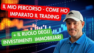 Come ho imparato il trading  il mio percorso [upl. by Derfnam368]