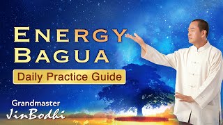 Energy Bagua Daily Practice Guide [upl. by Heiney]