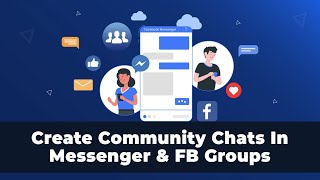 How to create Community Chats in Messenger amp FB Groups [upl. by Buckingham330]