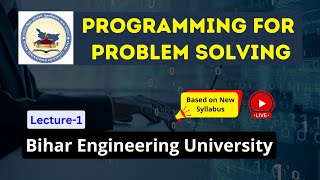 Programming for Problem SolvingL1  1st Semester CSEEEECE  Bihar Engineering University [upl. by Nnave]