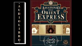 Audiolibro  Assassinio sullOrient Express Agatha Christie  Ad Alta Voce Rai Radio 3 [upl. by Aramoj]