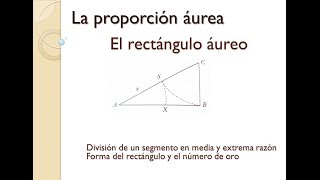 21 El rectángulo áureo  Segmento en media y extrema razón amp Forma del rectángulos y número áureo [upl. by Sueddaht]