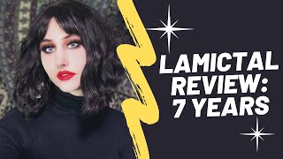 Lamictal Review 7 Years on LamictalLamotrigine Pros Cons Side Effects [upl. by Aronoel]