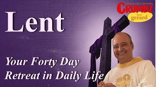 Lent  Your Forty Day Retreat in Daily Life  3 Minute Reflections [upl. by Jaycee327]