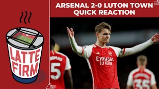 Arsenal 20 Luton Town  Quick Reaction [upl. by Htiduj]