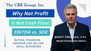 Net Profit is not Cash Flow  EBITDA or SDE Buying a Business and SBA [upl. by Taggart]