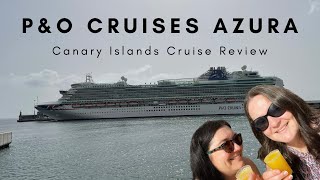 PampO Cruises Azura  Canary Islands Cruise Review [upl. by Hameerak]