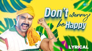 Dont Worry Be Happy  Lyrical Video  Nimirthu Nil  Jayam Ravi  Amala paul  GV Prakash Kumar [upl. by Eceerahs]