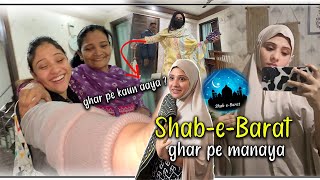 Shab E  Barat vlog  2 saal bad ghar pe manaya 🌙✨❤️  shystyles vlog [upl. by Eilyw]