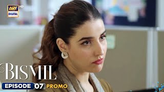 New Bismil Episode 7  Promo  Naumaan Ijaz  Hareem Farooq  ARY Digital [upl. by Fayre]