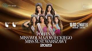 półfinał Miss Woj Mazowieckiego  Miss m st Warszawy 2023 [upl. by Attelra]