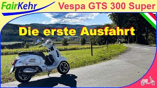 Die erste Tour mit der Vespa GTS 300 Super [upl. by Algernon266]