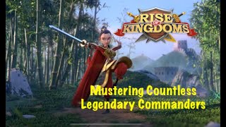 Mustering My Brand New Legendary Commanders  RISE of KINGDOMS [upl. by Nilde]