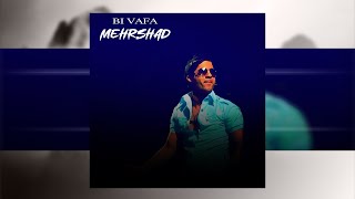 Mehrshad  Bi Vafa OFFICIAL TRACK  مهرشاد  بی وفا [upl. by Ahsertal]