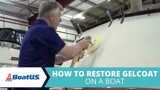 How To Restore Gelcoat On A Boat Make Your Fiberglass Boat Shine 👇PRODUCT LIST BELOW  BoatUS [upl. by Jansen]