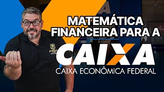 Como Estudar Matemática Financeira Para o Concurso da Caixa Econômica [upl. by Gladine]