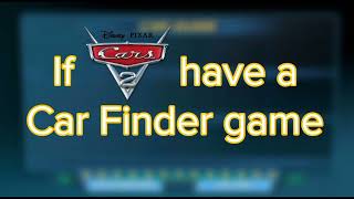 If Cars 2 have a Car Finder game [upl. by Ahtamas]