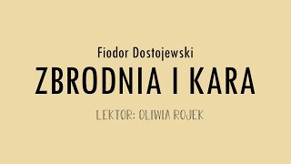 Fiodor Dostojewski quotZbrodnia i karaquot  część 1 rozdział 1  Oliwia Rojek [upl. by Ashlin]