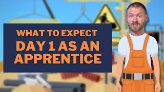 What Should Apprentices Expect on Day One [upl. by Atirat]