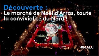 Découverte  le marché de Noël dArras toute la convivialité du Nord [upl. by Fen]