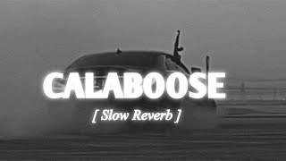 CALABOOSE  sidhu  Slowed reverb  LOFI PUNJABI SONGS [upl. by Belac]