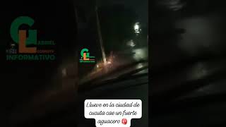 Siguen las lluvias en Cúcuta Norte de Santander cae un fuerteaguacero [upl. by Armil440]