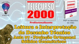 Telecurso 2000  Leitura e Interpretação de Desenho Técnico  07 Projeção ort sólidos geométricos [upl. by Elokyn]