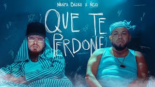 NanpaBasicoOficial x nejoelbroko  Que Te Perdone Video Oficial [upl. by Little533]