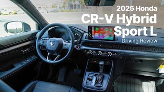 2025 Honda CRV Hybrid  Sport L Trim  Driving Review [upl. by Newcomb]