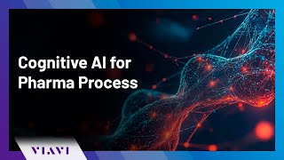 VIAVI and Eigengran Webinar on CognitiveAI for Pharma Process [upl. by Lumpkin]