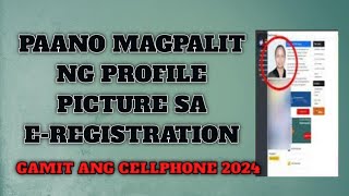 Paano magpalit ng profile picture sa eregistration gamit ang cellphone 2024 [upl. by Landau]