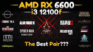 RX 6600  i3 12100f  is this a good pair 10 Games Tested [upl. by Patin]