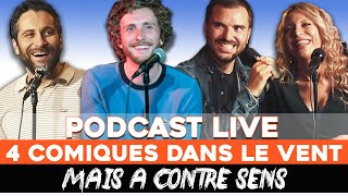 Ep 8  Baptiste Lecaplain Benjamin Verrecchia Doully Seb Mellia  Podcast 4 Comiques dans le vent [upl. by Releyks658]