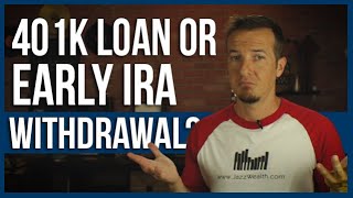 401k Loan or IRA withdrawal Which is better [upl. by Joela599]