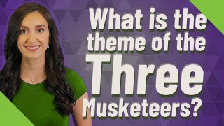 What is the theme of the Three Musketeers [upl. by Oiratnom]