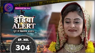 India Alert  Sindoor Ka Sach  Full Episode 304  इंडिया अलर्ट  Dangal TV [upl. by Imehon]