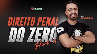 Direito Penal do Zero  Parte 11 [upl. by Maltzman]