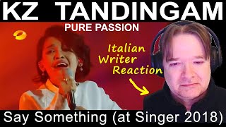 KZ Tandingan  Say Something  ITALIAN WRITER reaction [upl. by Ajile629]