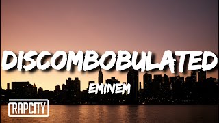 Eminem  Discombobulated Lyrics [upl. by Noyrb]