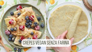 CREPES SENZA FARINA » VEGAN SENZA GLUTINE « RICETTA FACILE  Veglife Channel [upl. by Cyrill]