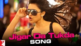 Jigar Da Tukda Song  Ladies vs Ricky Bahl  Ranveer Singh  Parineeti Chopra  Salim  Shraddha [upl. by Vial]