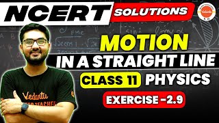 Motion in a Straight Line Class 11 Physics  NCERT EXERCISE 29  Physics NCERT  Chandan Sir [upl. by Esinyl]