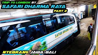 TRIP TO LOMBOK by SAFARI DHARMA RAYA part 2 Nyebrang Jawa—Bali [upl. by Kinson371]