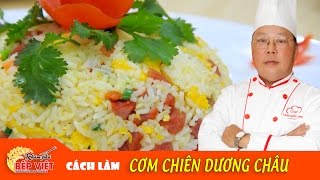 Cách làm Cơm Chiên Dương Châu ngon và hấp dẫn  Chef Vinh  How to make Yangzhou fried rice [upl. by Ffej]