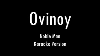 Ovinoy  Noble Man  Karaoke With Lyrics  Only Guitar Chords [upl. by Sirac277]