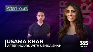 After Hours with Ushna Shah feat Usama Khan  After Hours  365News [upl. by Akehsar]