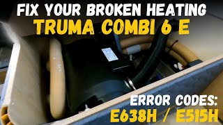 FIX TRUMA COMBI 6 E FAULT CODES E638H amp E515H  Broken motorhomecaravan heating [upl. by Brunk]