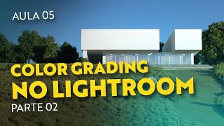 RENDERS CINEMATOGRÁFICOS COM COLOR GRADING  AULA 04  COLOR GRADING NA PRÁTICA [upl. by Turpin]